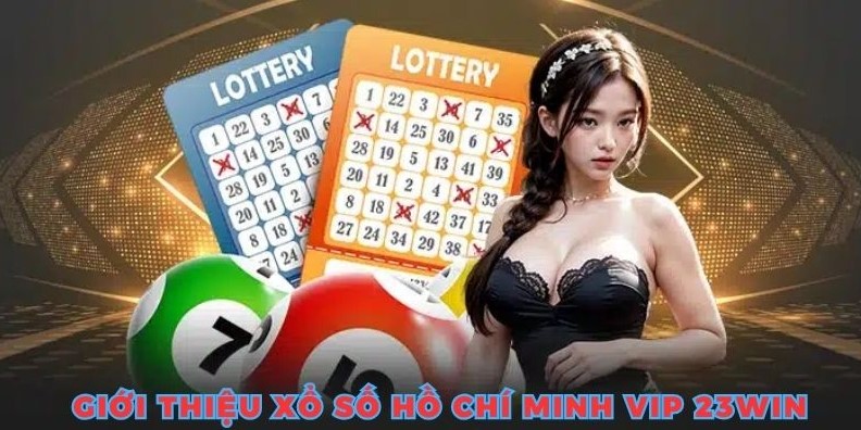 Tổng quan về Hồ Chí Minh vip 23Win