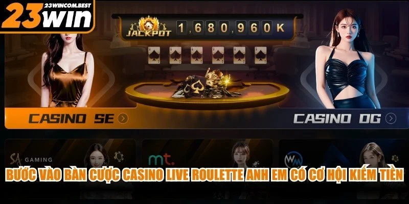 Khi bước vào bàn cược casino live Roulette anh em có cơ hội kiếm tiền