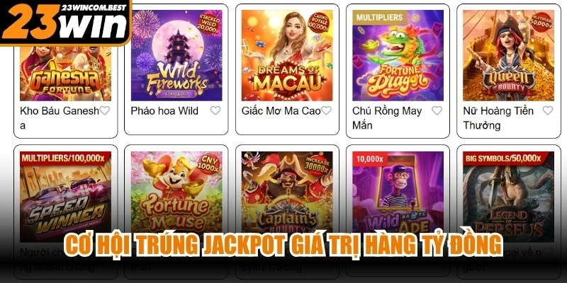 Cơ hội trúng Jackpot giá trị hàng tỷ đồng trong từng vòng hũ
